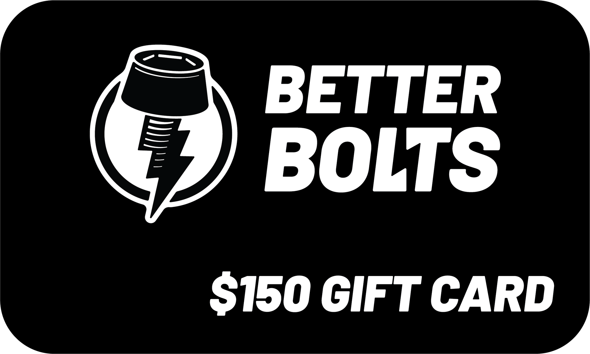 Better Bolts Digital Gift Card