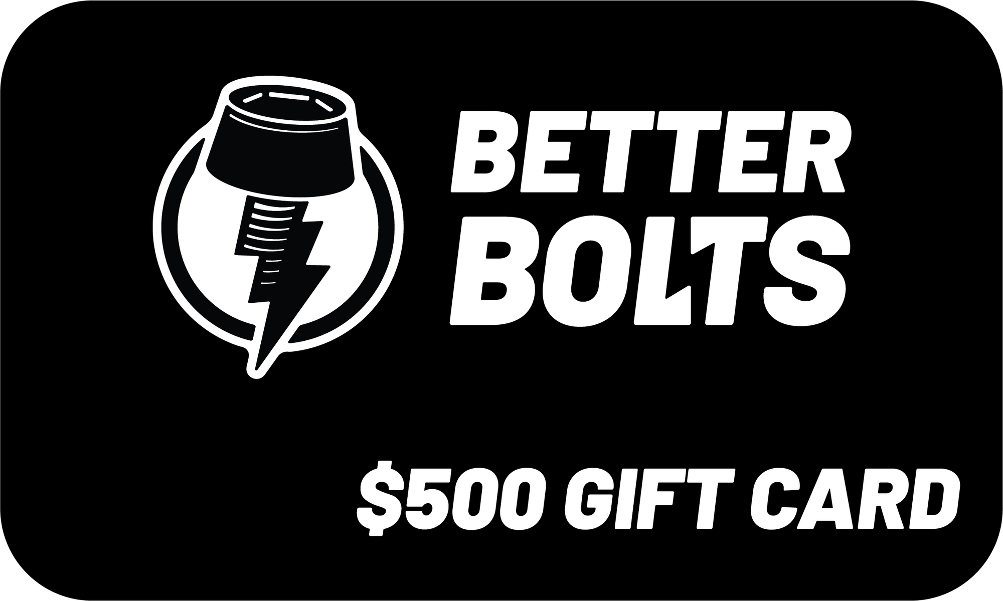 Better Bolts Digital Gift Card